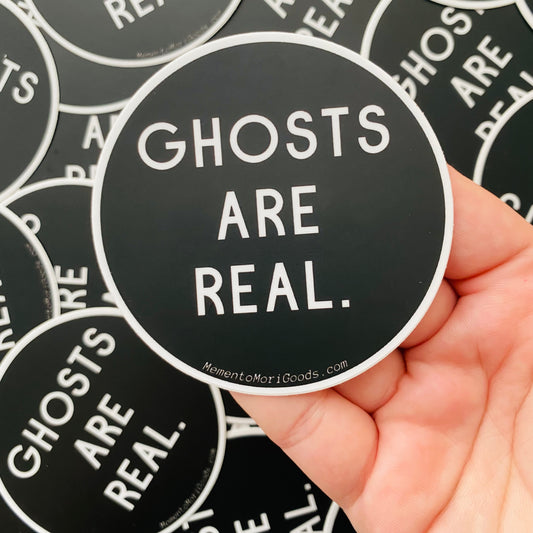 Ghosts Are Real Sticker