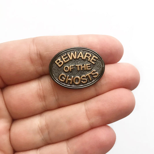 Beware of the Ghosts Pin